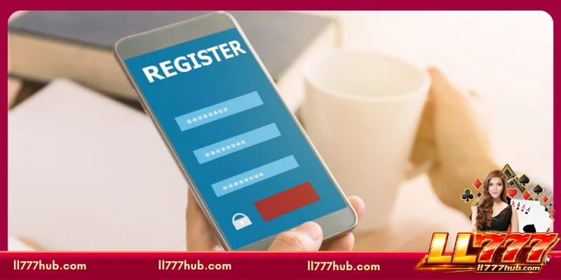 Reasons to Finalize Your Registration at LL777